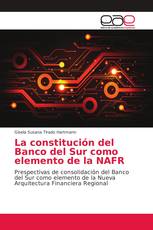 La constitución del Banco del Sur como elemento de la NAFR