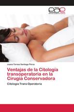 Ventajas de la Citología transoperatoria en la Cirugía Conservadora