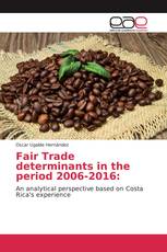 Fair Trade determinants in the period 2006-2016: