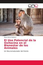 El Uso Potencial de la Oxitocina en el Bienestar de los Animales