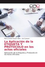 La Aplicación de la ETIQUETA Y PROTOCOLO en los actos oficiales