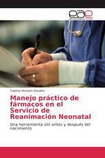 Manejo práctico de fármacos en el Servicio de Reanimación Neonatal