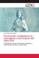 Formación ciudadana en cartagena a principios del siglo XIX: