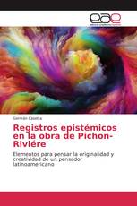Registros epistémicos en la obra de Pichon-Riviére