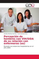 Percepción de hombres con VIH/SIDA de su relación con enfermeras (os)