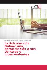 La Psicoterapia Online: una aproximación a sus ventajas e inconvenientes