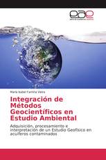 Integración de Métodos Geocientíficos en Estudio Ambiental