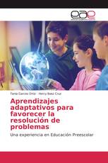 Aprendizajes adaptativos para favorecer la resolución de problemas