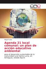 Agenda 21 local comunal: un plan de acción educativo ambiental