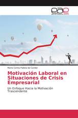 Motivación Laboral en Situaciones de Crisis Empresarial