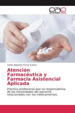 Atención Farmacéutica y Farmacia Asistencial Aplicada