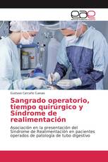 Sangrado operatorio, tiempo quirúrgico y Síndrome de realimentación