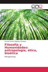 Filosofía y Humanidades: antropología, ética, bioética