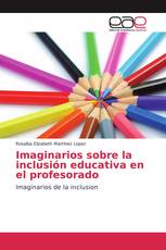 Imaginarios sobre la inclusión educativa en el profesorado