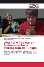 Alcohol y Tabaco en Universitarios y Percepción de Riesgo