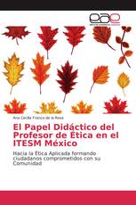 El Papel Didáctico del Profesor de Ética en el ITESM México