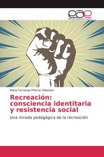 Recreación: consciencia identitaria y resistencia social