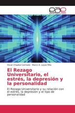 El Rezago Universitario, el estrés, la depresión y la personalidad