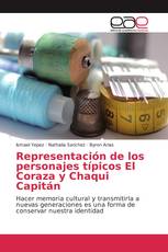 Representación de los personajes típicos El Coraza y Chaqui Capitán