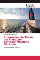 Integración de Tierra del Fuego por Corredor Marítimo Nacional