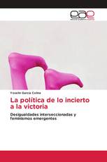 La política de lo incierto a la victoria