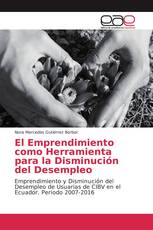 El Emprendimiento como Herramienta para la Disminución del Desempleo