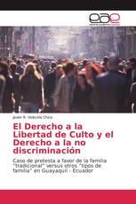 El Derecho a la Libertad de Culto y el Derecho a la no discriminación