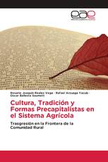 Cultura, Tradición y Formas Precapitalistas en el Sistema Agrícola