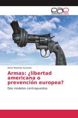 Armas: ¿libertad americana o prevención europea?