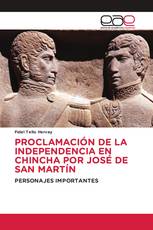 PROCLAMACIÓN DE LA INDEPENDENCIA EN CHINCHA POR JOSÉ DE SAN MARTÍN