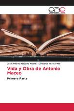 Vida y Obra de Antonio Maceo