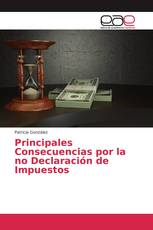 Principales Consecuencias por la no Declaración de Impuestos