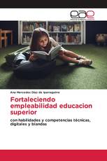 Fortaleciendo empleabilidad educacion superior