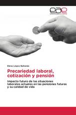 Precariedad laboral, cotización y pensión