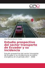 Estudio prospectivo del sector transporte de Ecuador y su incidencia