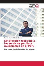 Satisfacción respecto a los servicios públicos municipales en el Perú