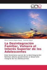 La Desintegración Familiar, Vulnera el Interés Superior de los Adolescentes