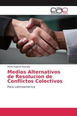 Medios Alternativos de Resolucion de Conflictos Colectivos