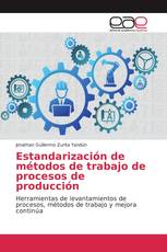 Estandarización de métodos de trabajo de procesos de producción