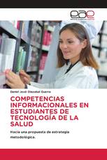 COMPETENCIAS INFORMACIONALES EN ESTUDIANTES DE TECNOLOGÍA DE LA SALUD