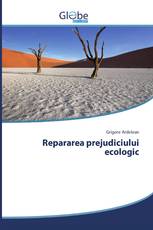 Repararea prejudiciului ecologic