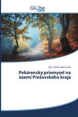 Pekárensky priemysel na území Prešovského kraja