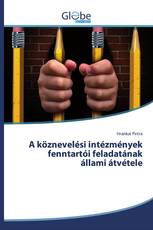 A köznevelési intézmények fenntartói feladatának állami átvétele