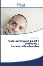 Proces coming out-u a jeho prežívanie u homosexuálnych mužov