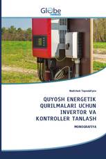 QUYOSH ENERGETIK QURILMALARI UCHUN INVERTOR VA KONTROLLER TANLASH