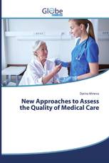 New Approaches to Assess the Quality of Medical Care