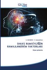 SHAXS RUWXÍYLÍǴÍN RAWAJLANDÍRÍW FAKTORLARI