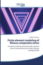 Finite element modeling of fibrous composites stress