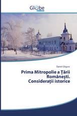 Prima Mitropolie a Ţării Româneşti. Consideraţii istorice