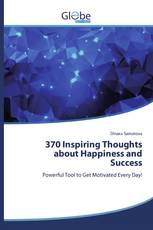 370 Inspiring Thoughts about Happiness and Success